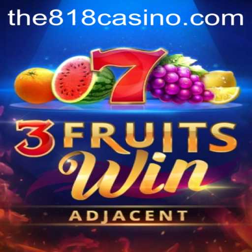 3FruitsWin: A Comprehensive Guide to this Exciting Casino Game at 818CASINO