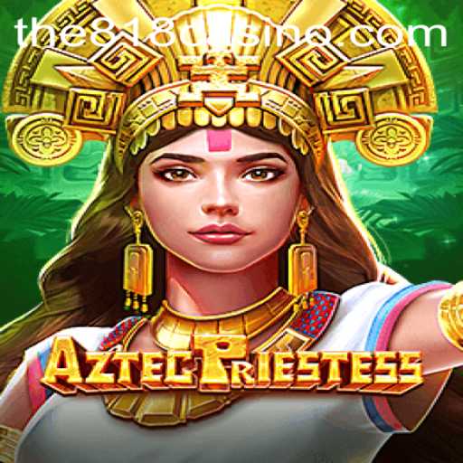 Discover AztecPriestess: An Adventure into Ancient Civilization Gaming at 818CASINO