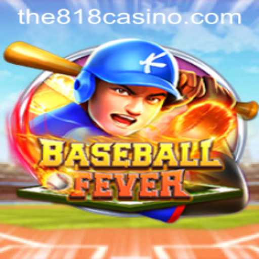 Experience the Excitement of BaseballFever at 818CASINO