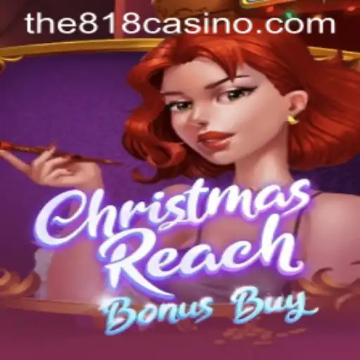 Explore the Exciting World of 'ChristmasReachBonusBuy' at 818CASINO