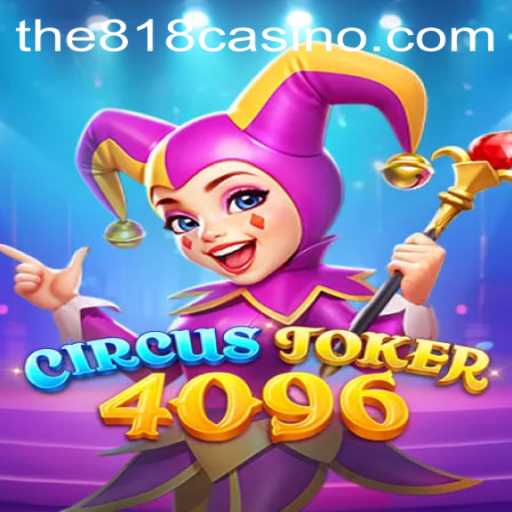 CircusJoker4096: A Captivating New Game at 818CASINO