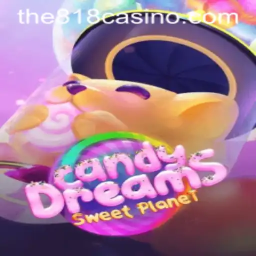 Discover the Excitement of CandyDreams at 818CASINO