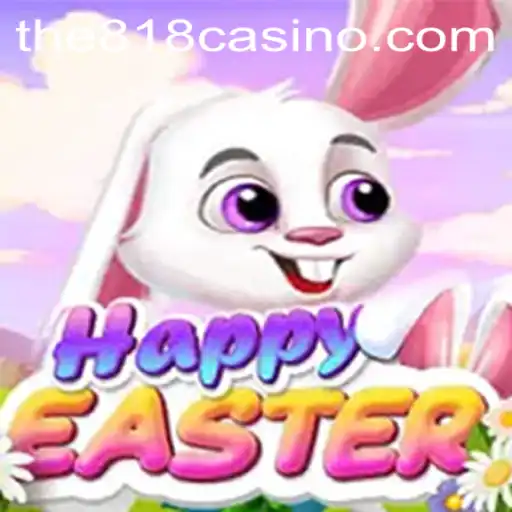 Explore the Exciting World of HappyEaster with 818CASINO