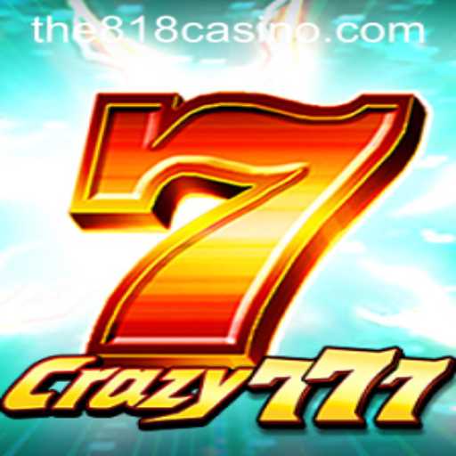 Exploring Crazy777: A New Adventure at 818CASINO