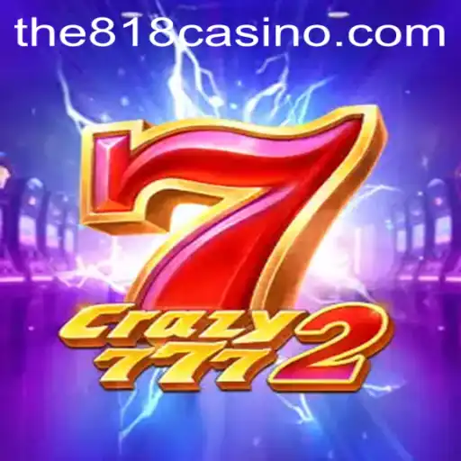 Unveiling the Excitement of Crazy7772 and 818CASINO