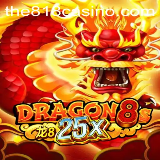 Exploring Dragon8s25x: A Modern Casino Experience with 818CASINO