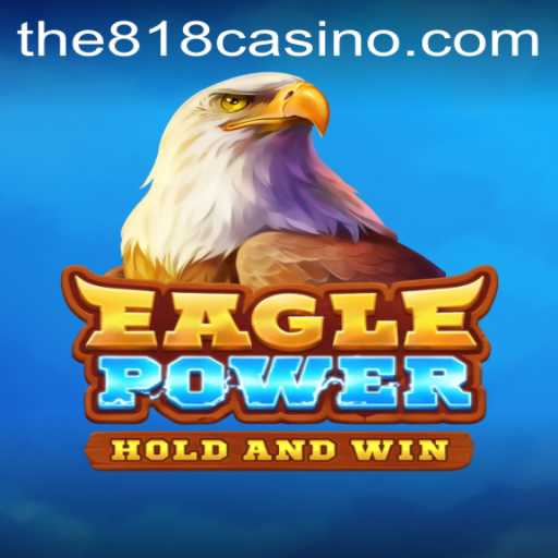 Discovering EaglePower: A Game-Changer in the Casino World with 818CASINO