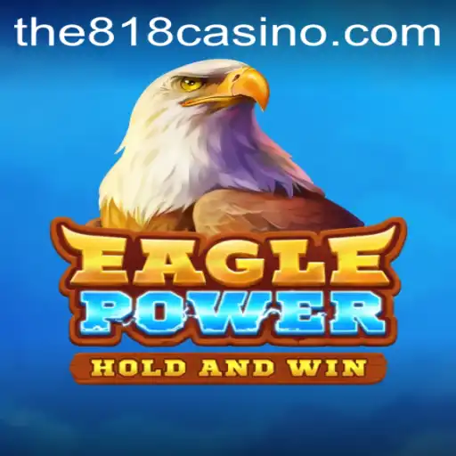 Discovering EaglePower: A Game-Changer in the Casino World with 818CASINO