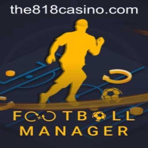 Exploring the Dynamic World of FootballManager Integrated with 818CASINO Elements