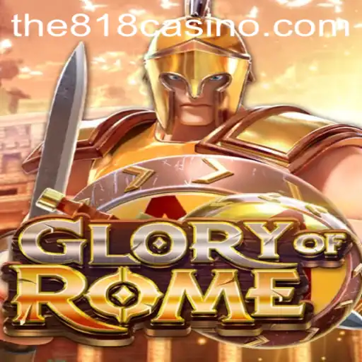 Experience Ancient Battles with GloryofRome and a Modern Twist of 818CASINO