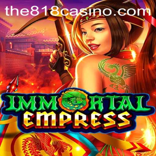 Discover the Thrilling World of ImmortalEmpress: A New Dimension in Online Gaming