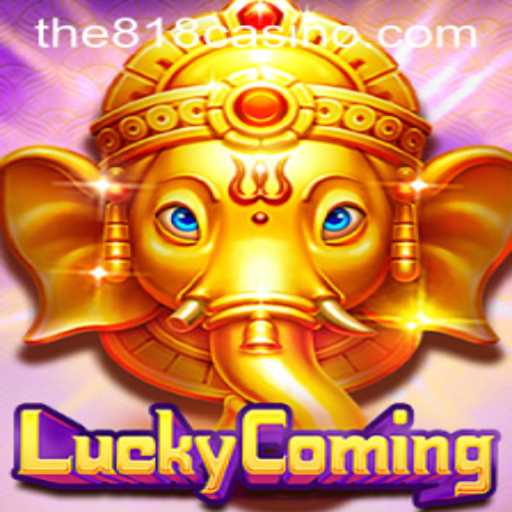 Explore the Exciting World of LuckyComing at 818CASINO