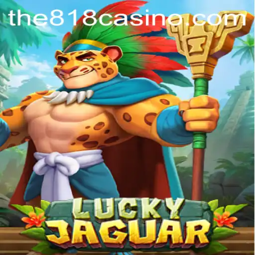 Discover the Thrill of LuckyJaguar at 818CASINO