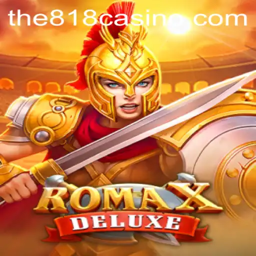 Unveiling RomaXDeluxe: The Latest Addition to 818CASINO's Thrilling Game Library