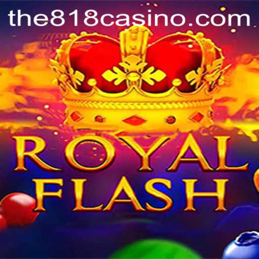 Discover the Thrills of RoyalFlash: A Premier 818CASINO Experience