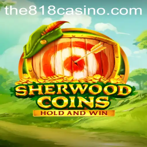 Discover SherwoodCoins: The Exciting New Game with 818CASINO