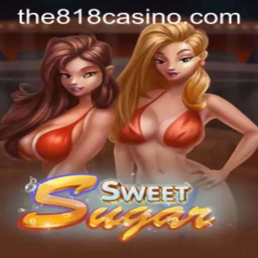 Discover the Exciting World of SweetSugar at 818CASINO
