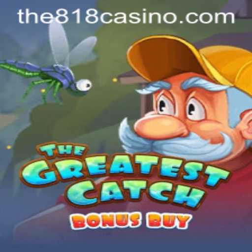 Explore the Thrills of TheGreatestCatchBonusBuy at 818CASINO